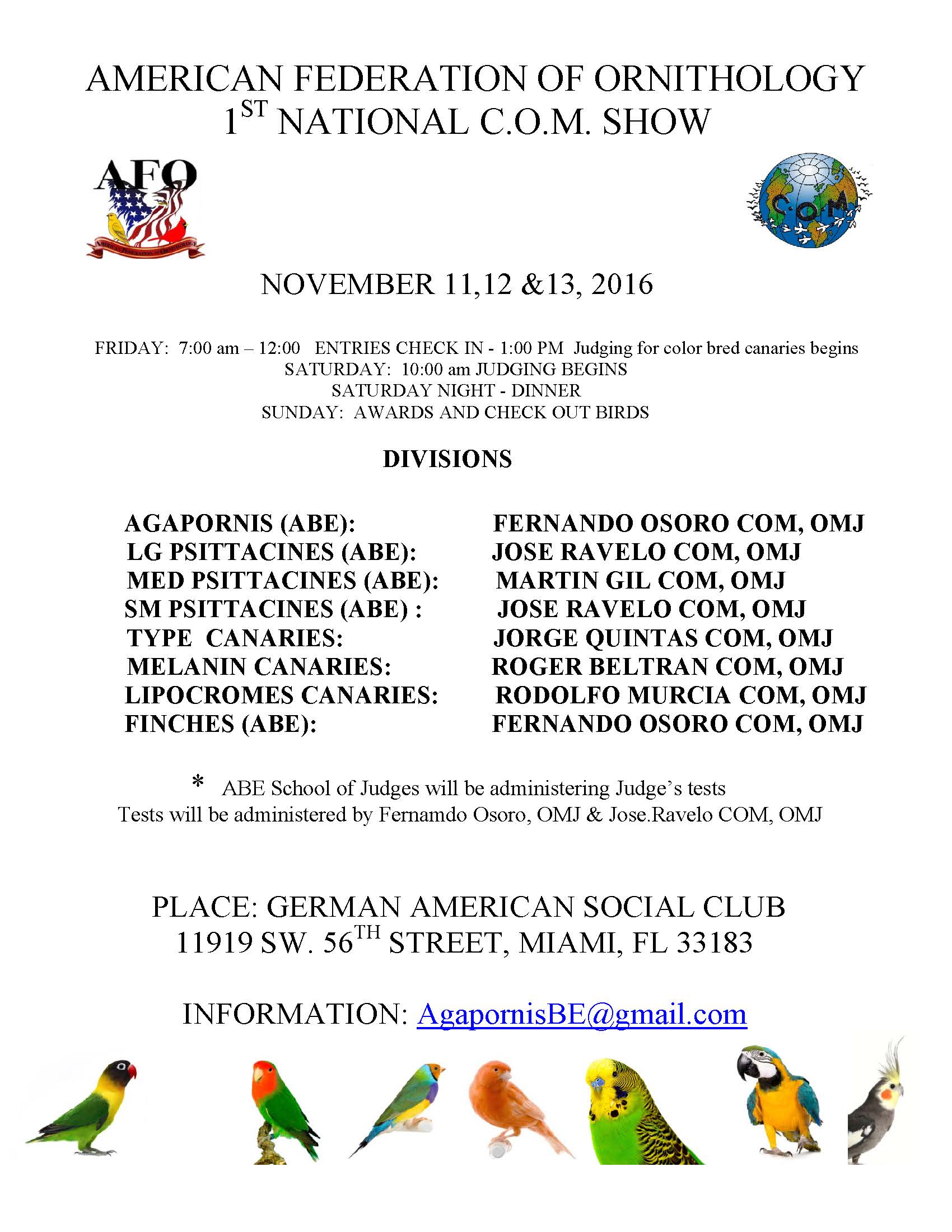 ABE IS HONORED TO HAVE MR. FERNANDO OSORO AND MR. JOSE RAVELO AS OUR JUDGES FOR THE 1st NATIONAL C.O.M. SHOW IN MIAMI 2016. Please note that these judges are not just people who become judges through a local club, they are certified by the Confederation Ornithologique Mondiale (COM). Mr. Fernando Osoro and Mr. Jose Ravelo are both OMJ specializing in judging specific species with great experience and reputation. COM judges have many years of experience with great reputation having seen and judged numerous birds in competitions around the world They are extremely prepared and knowledgeable regarding the standards due to the continuous demand which is upon them by the COM. They judge thousands of birds each year and without question they are the most qualified judges in the world. SPANISH ABE TIENE EL HONOR DE CONTAR CON LA PRESENCIA DE LOS SRES. FERNANDO OSORO Y JOSE RAVELO COMO JUECES INVITADOS PARA EL 1er CONCURSO NACIONAL C.O.M. EN MIAMI 2016. Tengan en cuenta que estos jueces no son simplemente personas que se convierten en jueces a través de un club local, ellos están certificados por la Confederation Ornithologique Mondial (C.O.M). Fernando Osoro y Jose Ravelo también son OMJ especializados en especies específicas para enjuiciar con gran experiencia y reputación. Los jueces COM tienen muchos años de experiencia con una gran reputación después de haber visto y juzgado ingente numero de aves en concursos alrededor del mundo. Estos jueces están muy preparados y bien informados con respecto a los estándares debido a la continua demanda sobre ellos por la COM. Juzgan a miles de aves cada año y sin duda son los jueces más calificados del mundo.